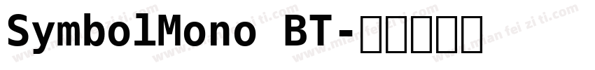 SymbolMono BT字体转换